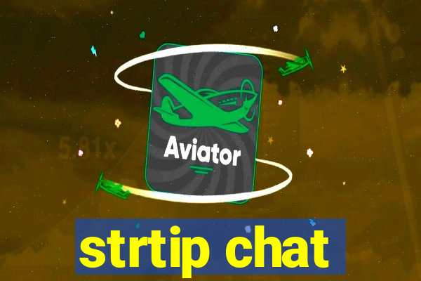 strtip chat